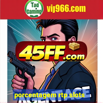 porcentagem rtp slots